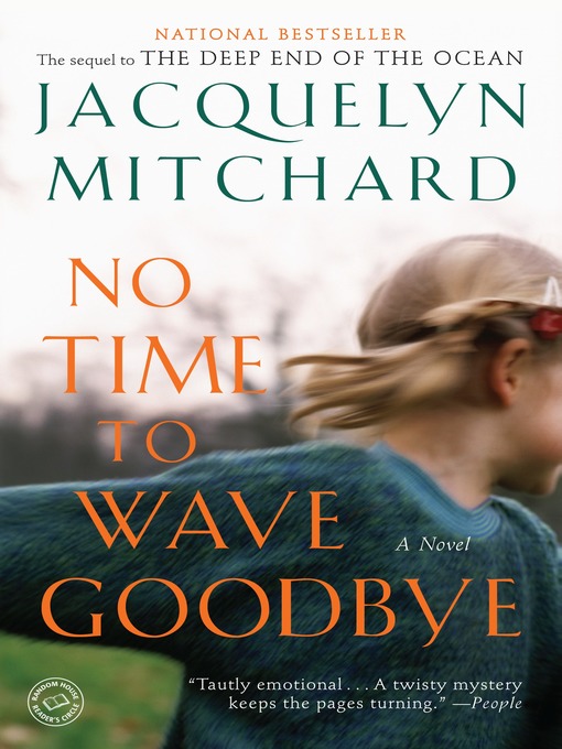 Title details for No Time to Wave Goodbye by Jacquelyn Mitchard - Available